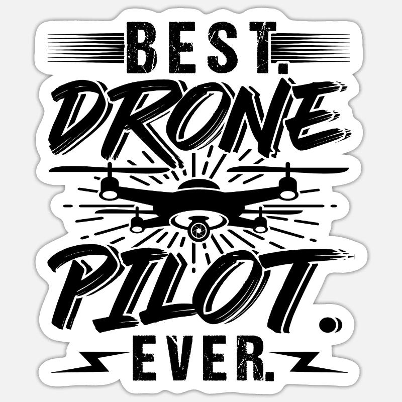 Best Drone Pilot Ever - Sticker Größe S (10 x 10 cm) - Mattweiß