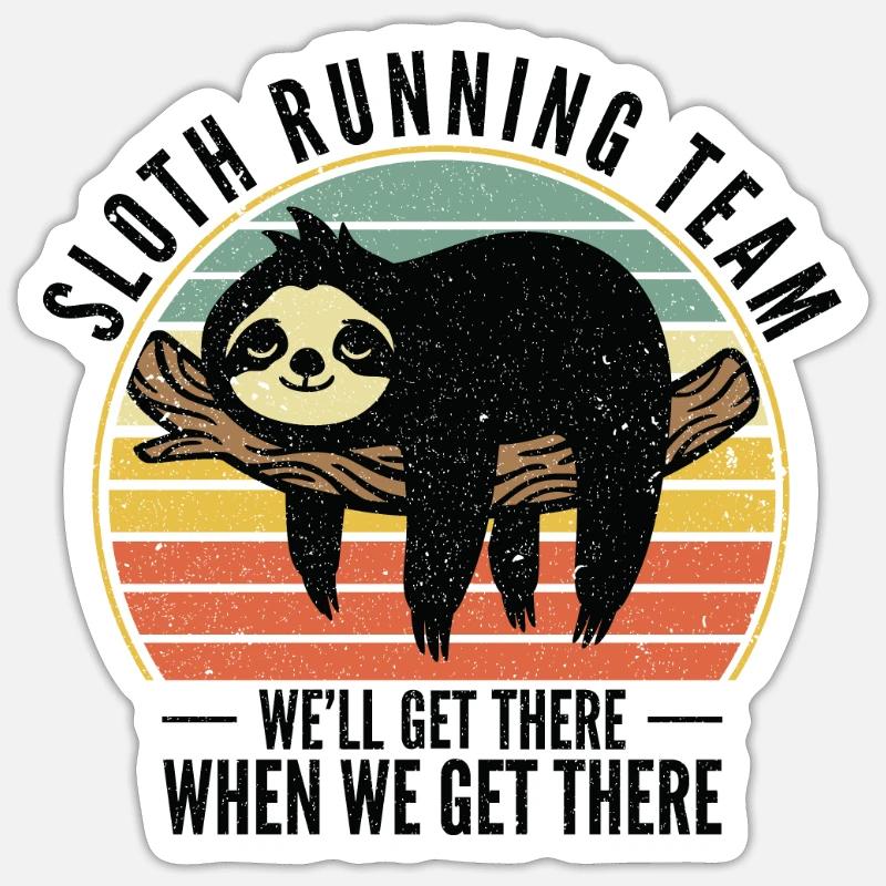 Sloth Running Team We Will Get There When We Get Sticker size S (10 x 10 cm)