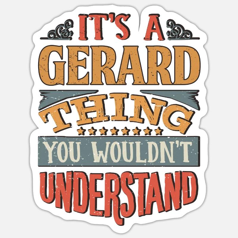 C’est une chose de Gérard que vous ne comprendriez pas - - Sticker taille S (10 x 10 cm) - blanc mat
