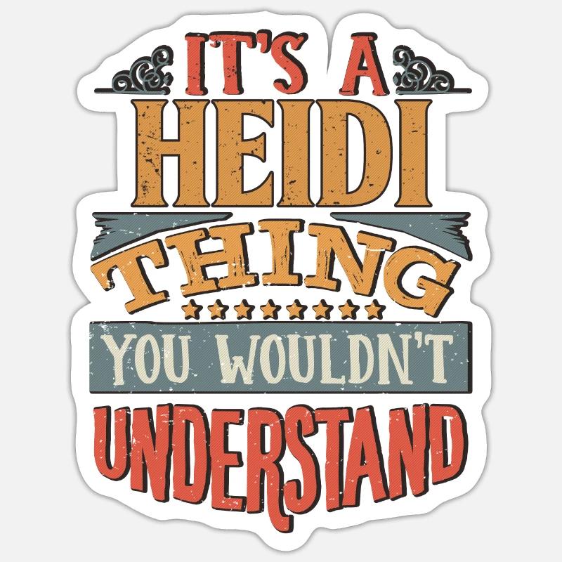 C’est une chose Heidi que vous ne comprendriez pas - Heidi - Sticker taille S (10 x 10 cm) - blanc mat