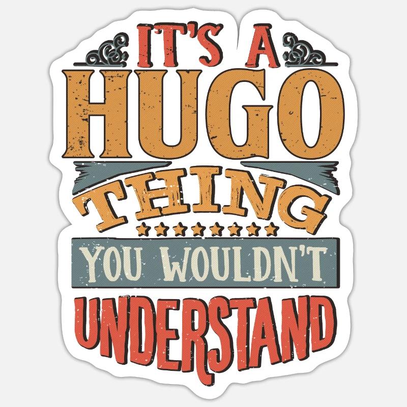 C’est une chose Hugo que vous ne comprendriez pas - Hugo Sticker taille S (10 x 10 cm)