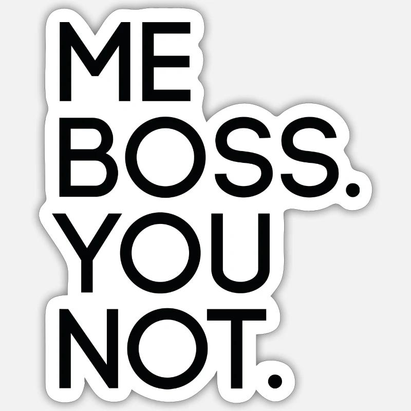 Moi Patron Tu n’as pas - Sticker taille S (10 x 10 cm) - blanc mat