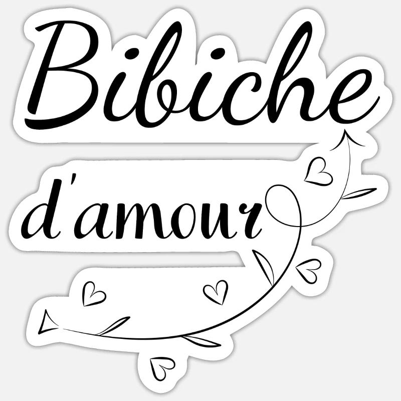 Bibiche d'amour ! Idée cadeau original - Sticker taille S (10 x 10 cm) - blanc mat