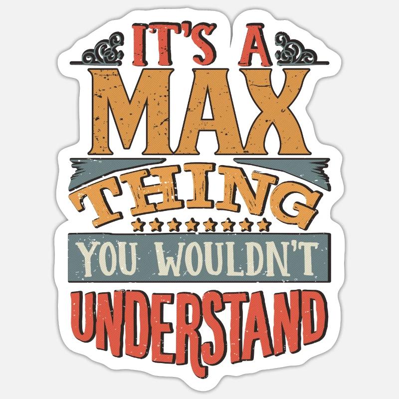 C’est une chose maximale que vous ne comprendriez pas - Max Sticker taille S (10 x 10 cm)