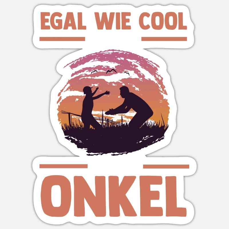 Egal wie cool du bist ich bin Onkel - Sticker Größe S (10 x 10 cm) - Mattweiß