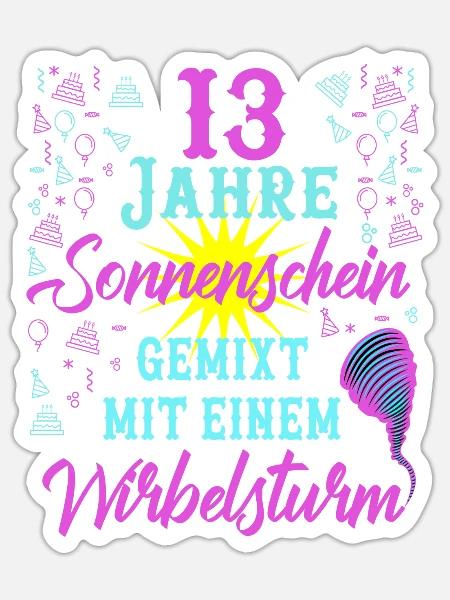 13 Geburtstag Frauen Geschenk 13 Jahre Geburtstag - Sticker Größe S (10 x 10 cm) - Mattweiß