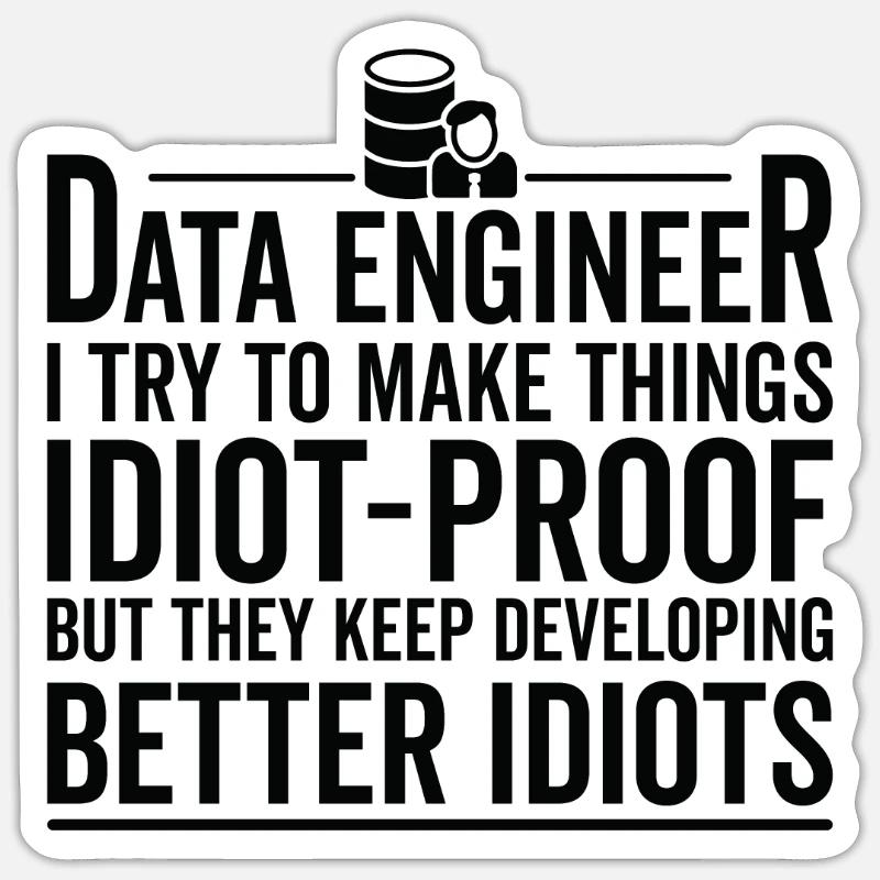 Making Foolproof - Data Engineer - Sticker size S (10 x 10 cm) - white matte