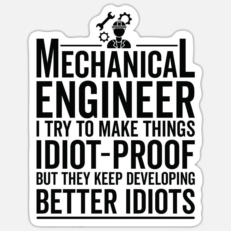 Foolproof - Mechanical Engineer - Sticker size S (10 x 10 cm) - white matte