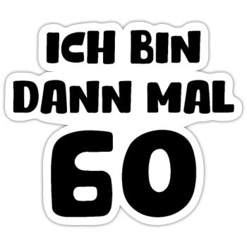 60. Geburtstag Geschenk Geburtstagskind 60 Jahre - Sticker Größe S (10 x 10 cm) - Mattweiß - Vorne