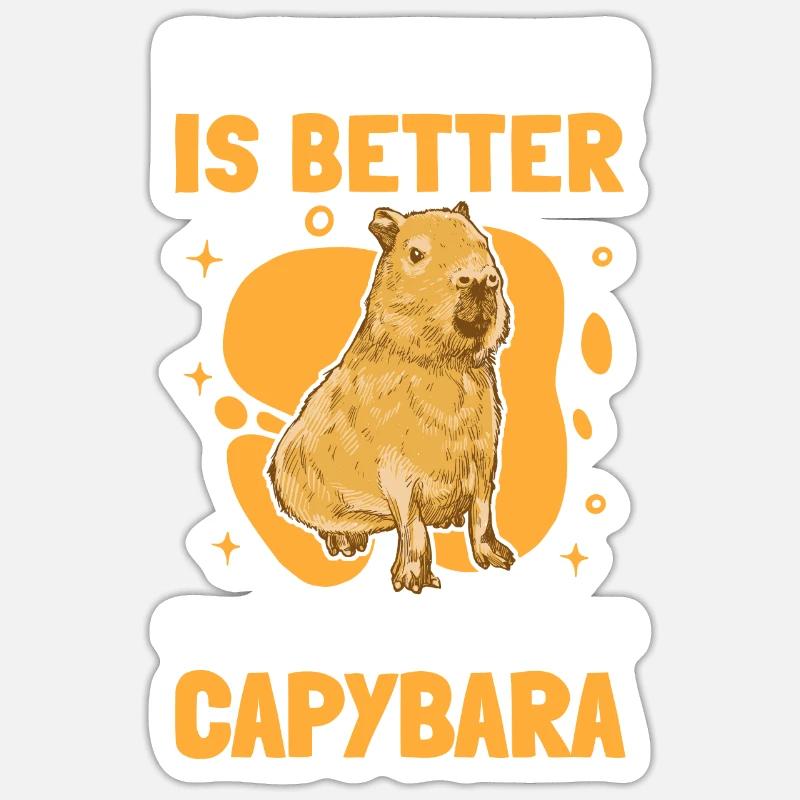 Everything is better with Capybara capybara - Sticker size S (10 x 10 cm) - white matte