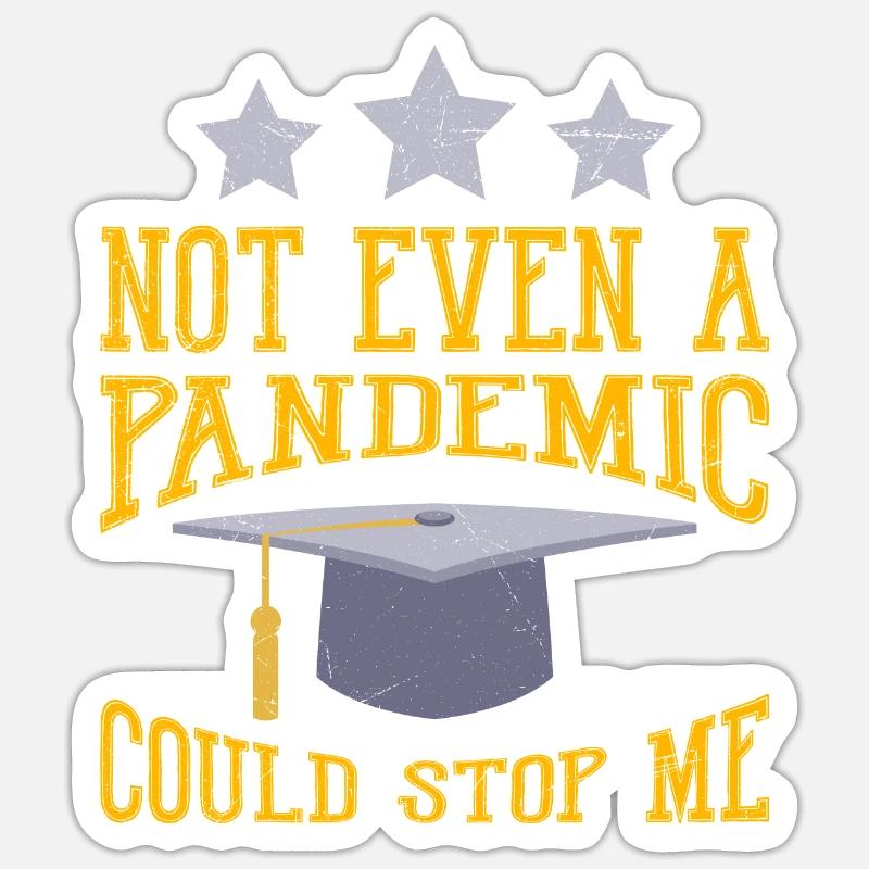 Not even a pandemic could stop me Master Sticker size S (10 x 10 cm)
