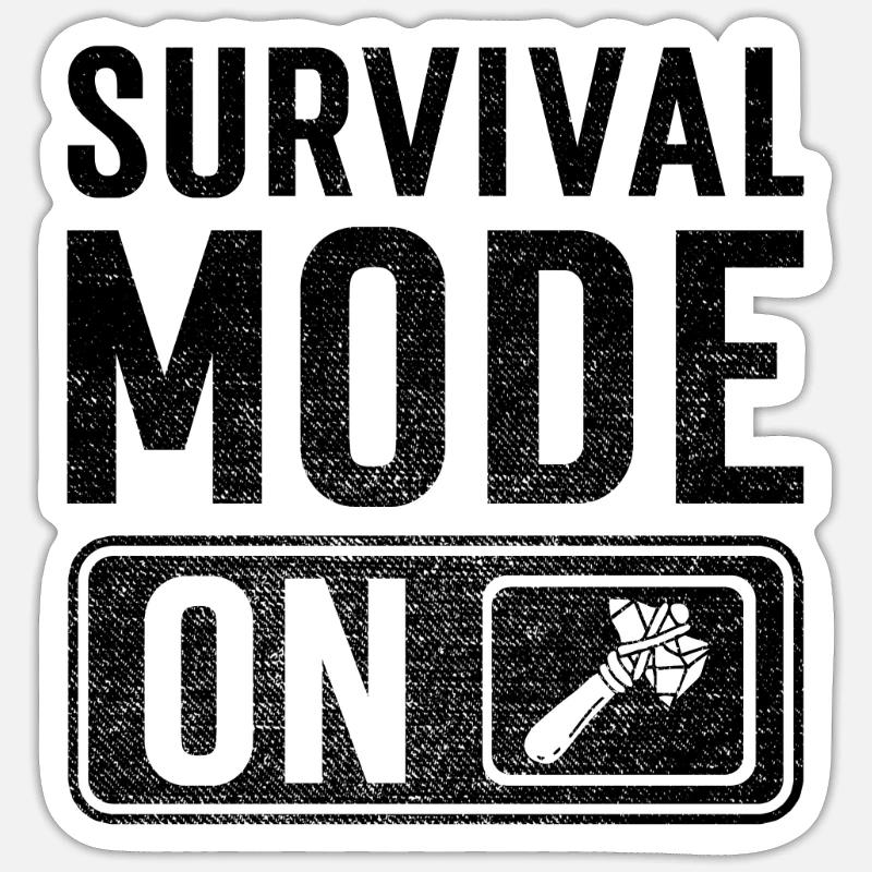 Mode Survie activé Sticker taille S (10 x 10 cm)