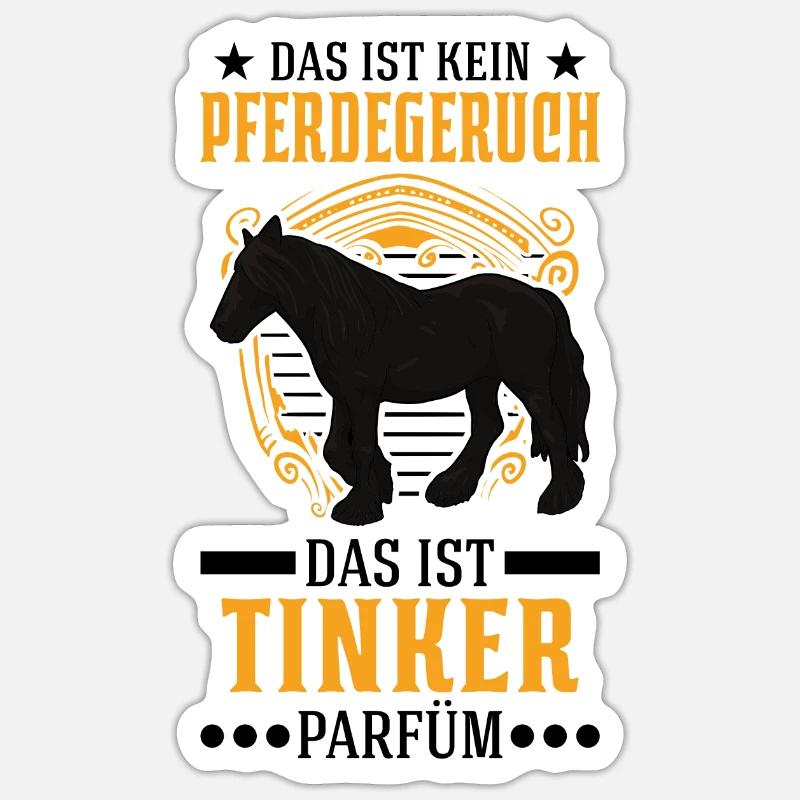 Das ist kein Pferdegeruch Das ist Tinker Parfüm - Sticker Größe S (10 x 10 cm) - Mattweiß