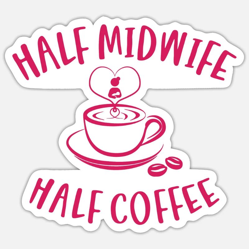 Half Midwife Half Coffee Birth Assistant Worker - Sticker size S (10 x 10 cm) - white matte