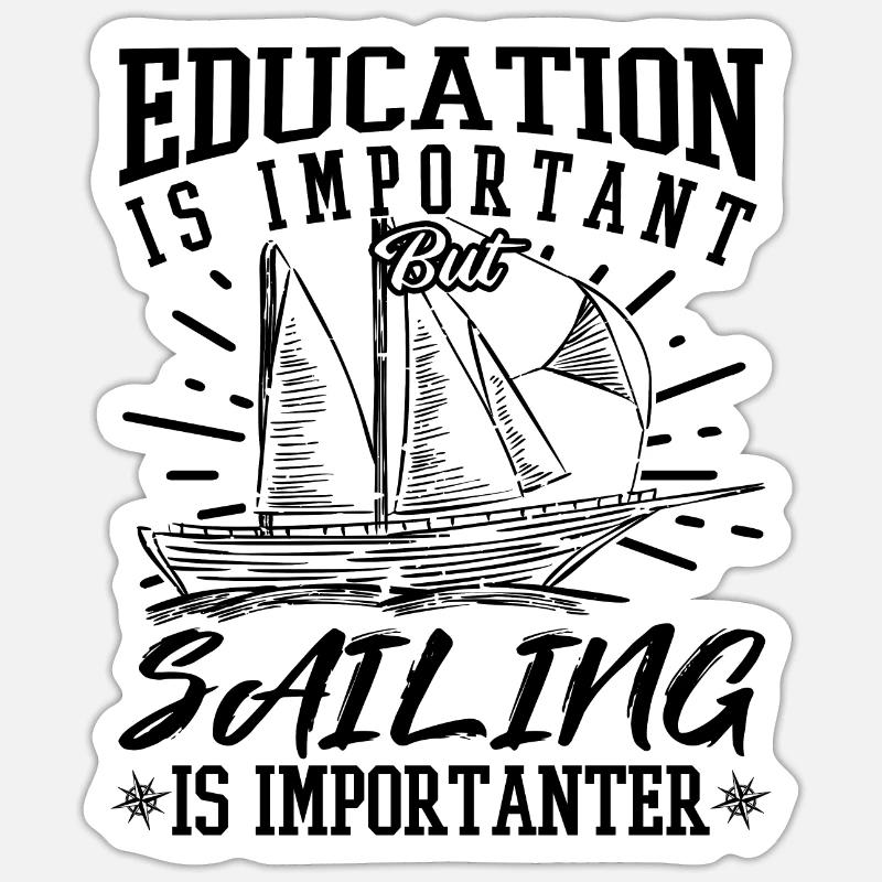 Sailing Is Importanter Funny Sailor - Sticker size S (10 x 10 cm) - white matte