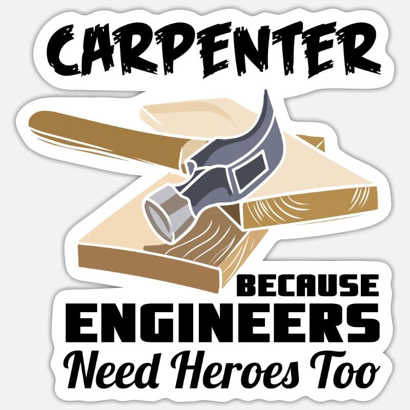 Carpenter Because - Sticker size S (10 x 10 cm) - white matte