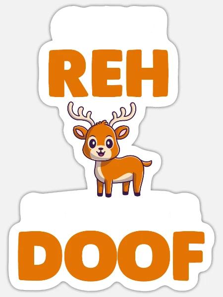 Ohne Reh ist alles doof - Sticker Größe S (10 x 10 cm) - Mattweiß