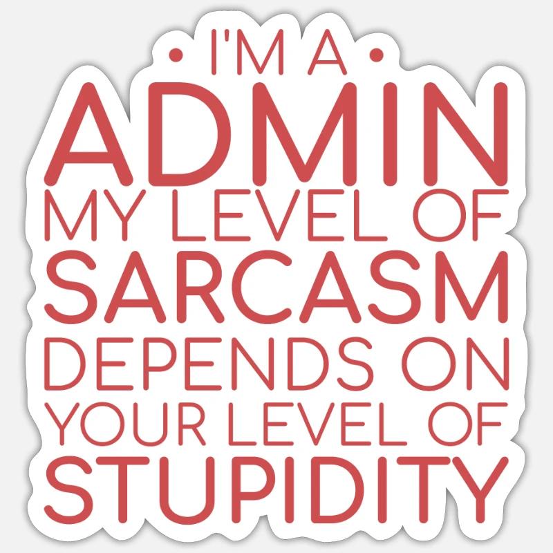 "Admin Sarcasm | Admin" - Sticker size S (10 x 10 cm) - white matte