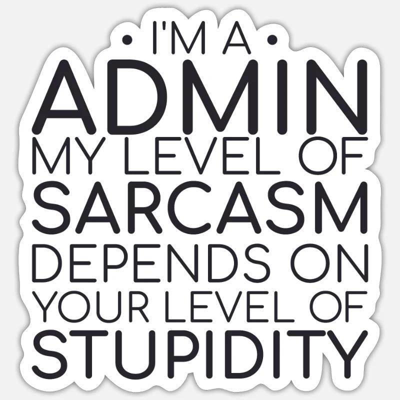 "Admin Sarcasm | Admin" - Sticker size S (10 x 10 cm) - white matte