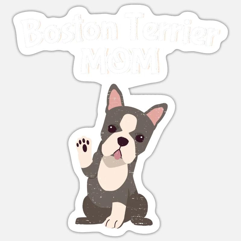 Boston Terrier Mom - Sticker Größe S (10 x 10 cm) - Mattweiß
