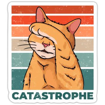 Katze Catastrophe Katastrophe Lustig Spruch - Sticker Größe S (10 x 10 cm) - Mattweiß - Vorne