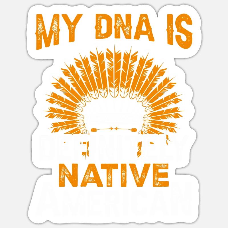 Citation amérindienne Mon ADN est Sticker taille S (10 x 10 cm)