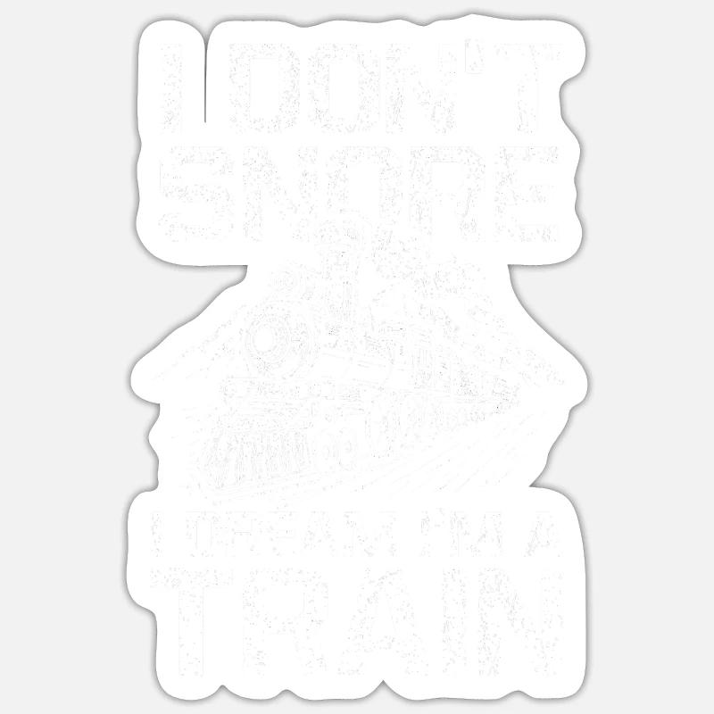 Ich schnarche nicht Ich träume wie ich ein Zug - Sticker Größe S (10 x 10 cm) - Mattweiß