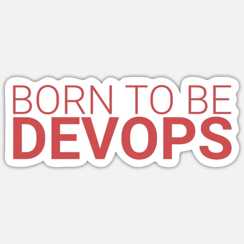 "DevOps Born | Softwareentwicklung" Sticker Größe S (10 x 10 cm)