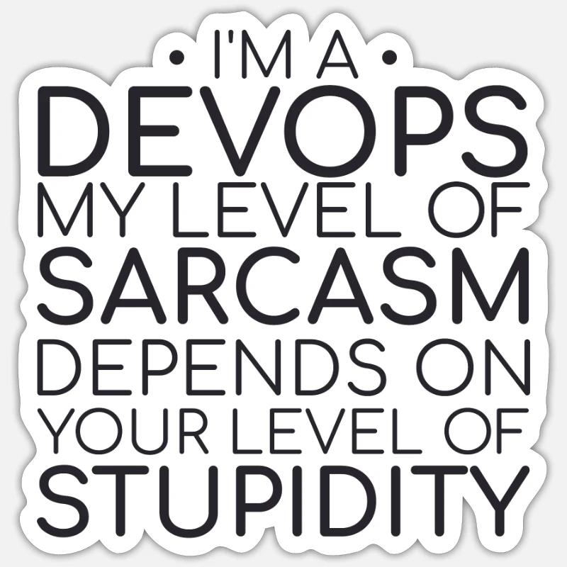 "DevOps Sarcasm | Software Development" Sticker size S (10 x 10 cm)