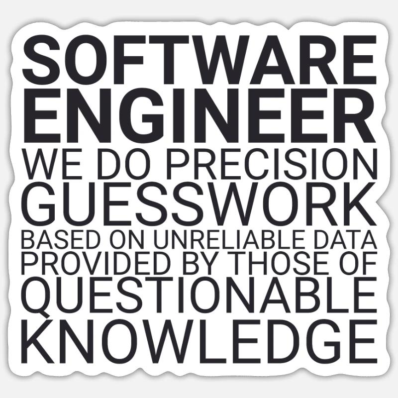 "Software Engineer Guesswork | Programming" - Sticker Größe S (10 x 10 cm) - Mattweiß
