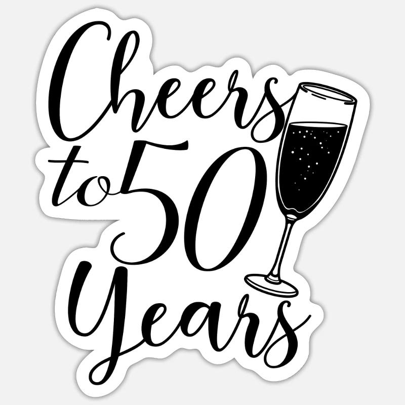 Cheers To 50 Years - Geburtstags- oder Jubiläumsgeschenk - Sticker Größe S (10 x 10 cm) - Mattweiß