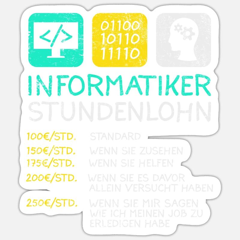 Informatiker Stundenlohn - Sticker Größe S (10 x 10 cm) - Mattweiß