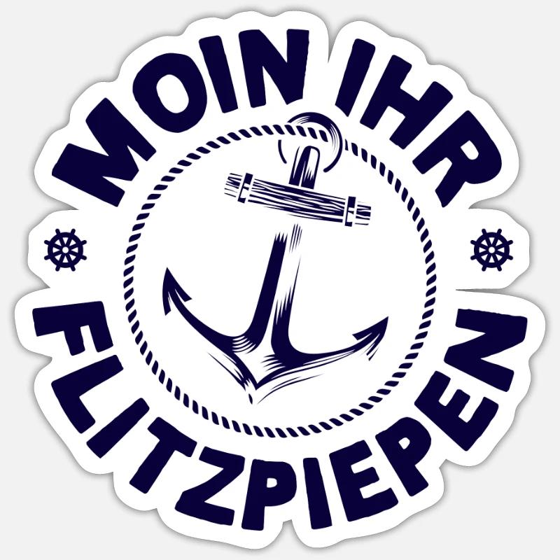 Moin Ihr Flitzpiepen Typisch Plattdeutsch Anker Sticker Größe S (10 x 10 cm)