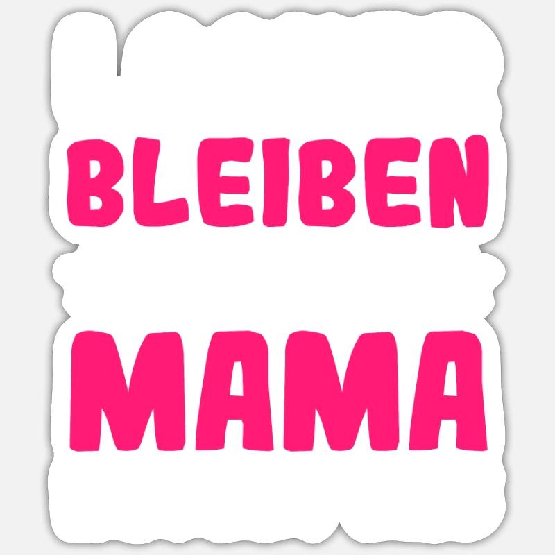 Lustiges Mama Spruch Mutter Muttertag Geschenk - Sticker Größe S (10 x 10 cm) - Mattweiß
