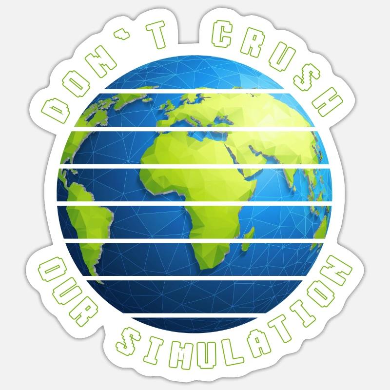lustig Simulation Theorie Erde Welt Geschenkidee - Sticker Größe S (10 x 10 cm) - Mattweiß