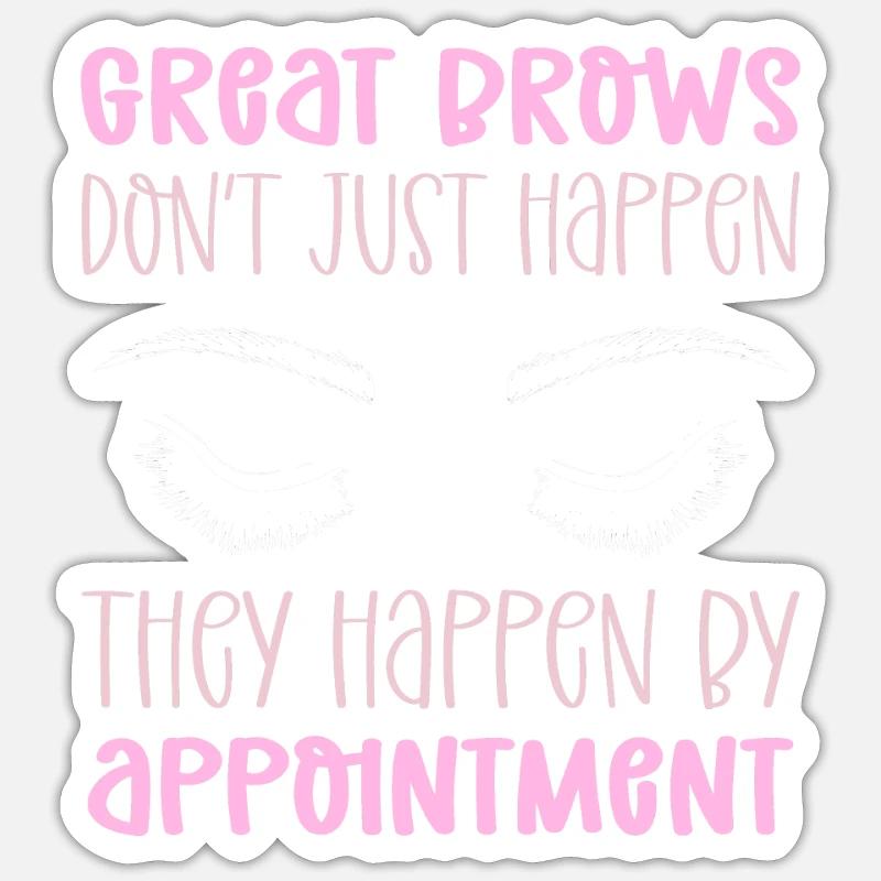 Eyebrows pass by appointment. Sticker size S (10 x 10 cm)