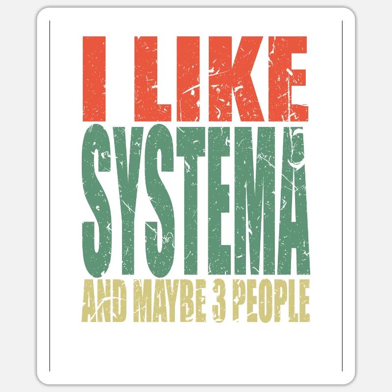 Systema Spruch lustig - Sticker Größe S (10 x 10 cm) - Mattweiß
