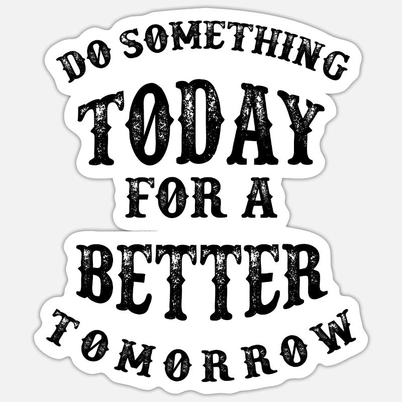 Do something today - Sticker Größe S (10 x 10 cm) - Mattweiß