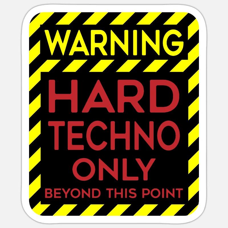 Hard Techno Only Warnung Hard Dark Acid Techno Sticker Größe S (10 x 10 cm)