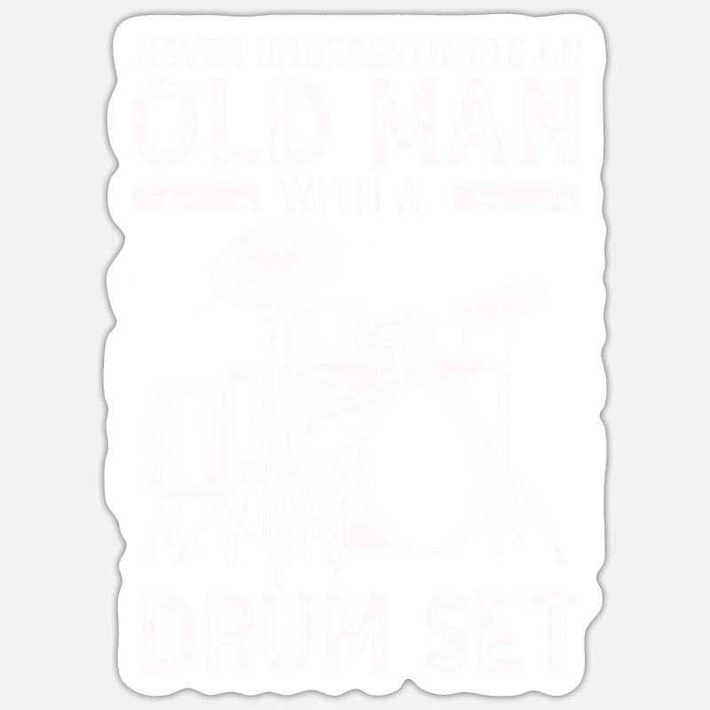 Never Underestimate An Old Man With A Drum Set - Sticker Größe S (10 x 10 cm) - Mattweiß
