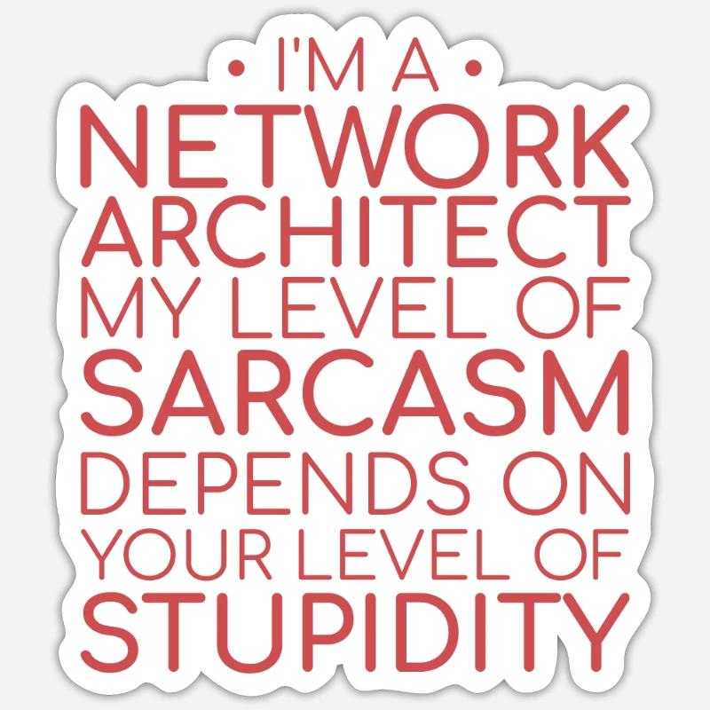 « Network Architect Sarcasm | Réseau » Sticker taille S (10 x 10 cm)