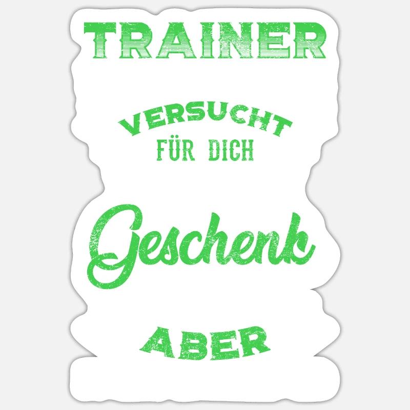 Fußballtrainer Trainer Spruch Geschenk Sticker Größe S (10 x 10 cm)