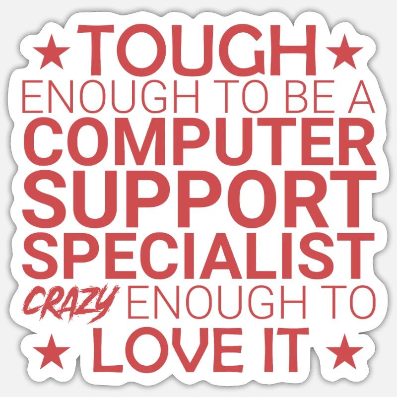 "Computer Support Specialist Crazy | IT-Support" Sticker Größe S (10 x 10 cm)