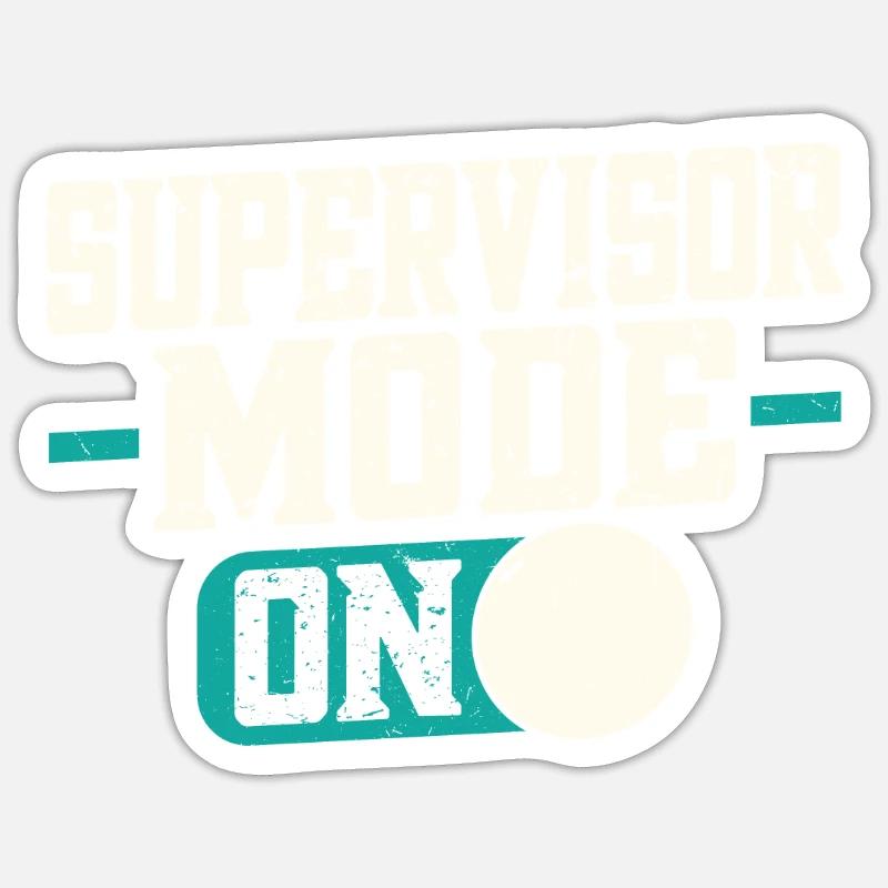 Supervisor Mode On Sticker size S (10 x 10 cm)