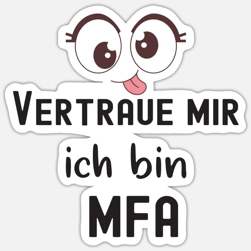 Vertraue mir ich bin MFA - Sticker Größe S (10 x 10 cm) - Mattweiß