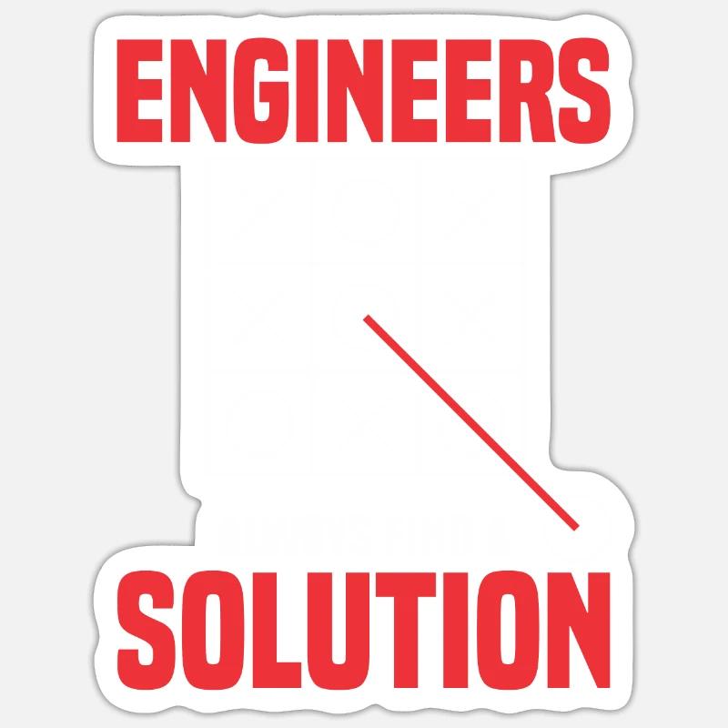 Engineers Always Find A Solution Engineering Appar Sticker Größe S (10 x 10 cm)