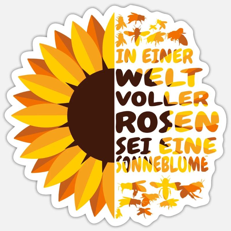 In einer Welt voller Rosen sei eine Sonnenblume - Sticker Größe S (10 x 10 cm) - Mattweiß