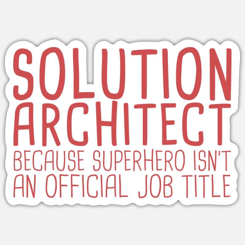 Solution Architect Superhero|Solution Architecture - Sticker Größe S (10 x 10 cm) - Mattweiß