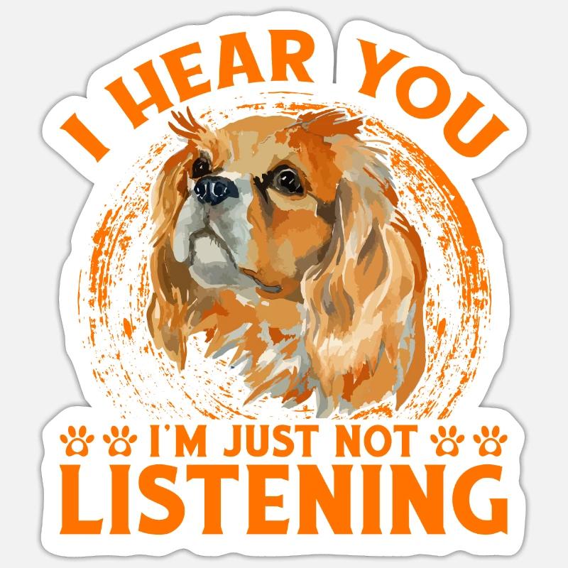 Je vous entends, je n’écoute tout simplement pas Sticker taille S (10 x 10 cm)