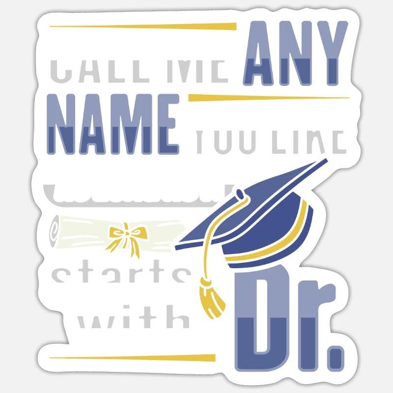 PhD Degree Design per uno studente di dottorato Sticker formato S (10 x 10 cm)